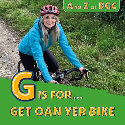 G is for Get on yer bike